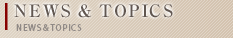 NEWS&TOPICS